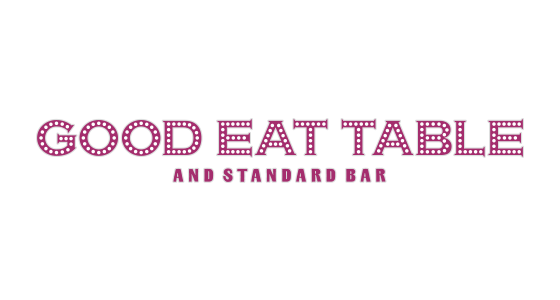 GOOD EAT TABLE ＆ STANDARD BAR